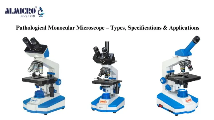 Pathological Microscope – Types, Specifications & Applications